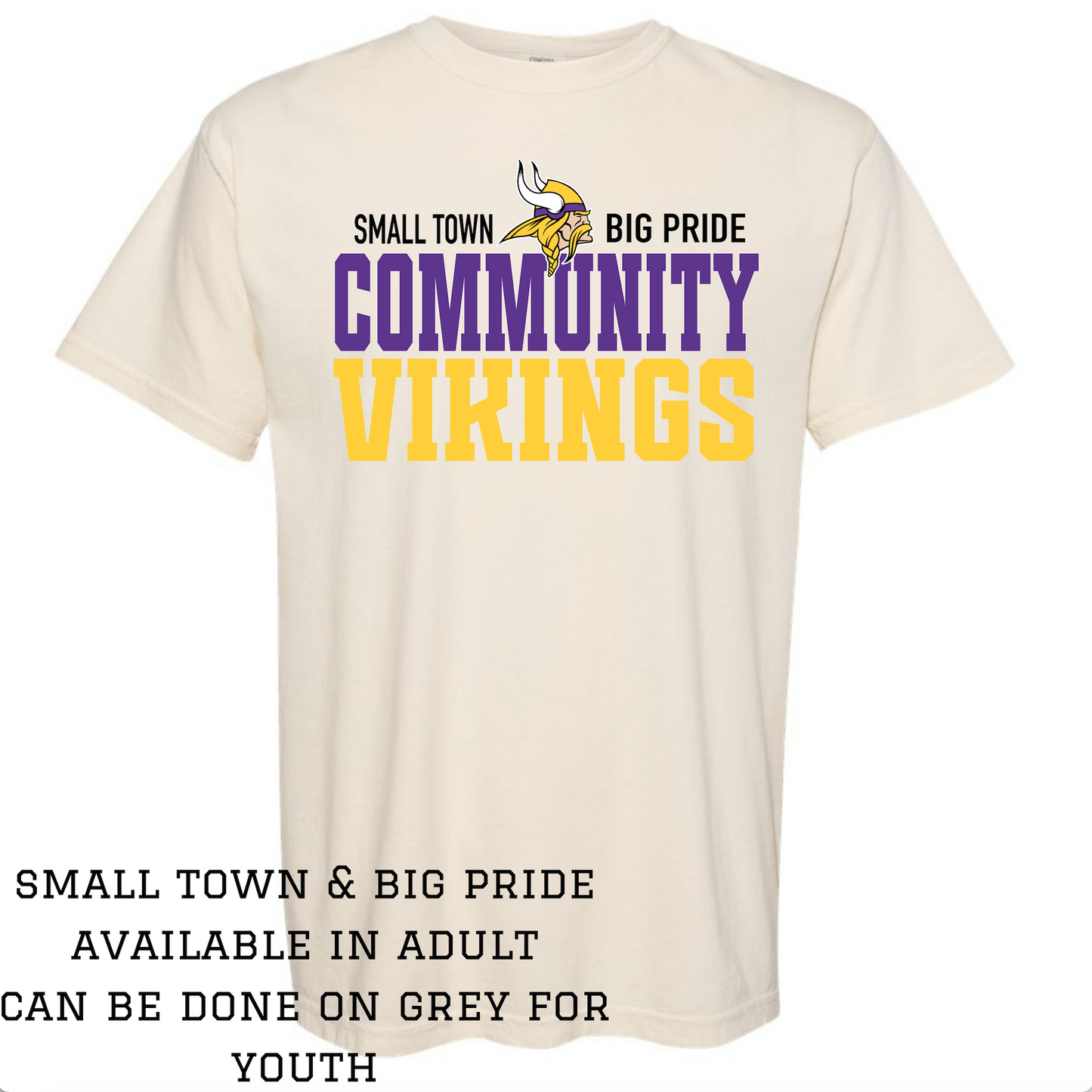 Small Town Big Pride Comfort Color TShirt- Community Vikings Ivory - Youth & Adult